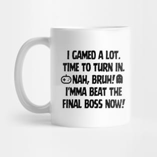 Never underestimate a gamer Mug